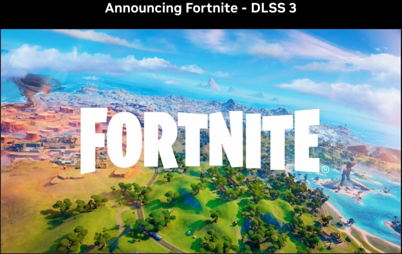 Fortnite to Receive DLSS 3 Support in Upcoming Update