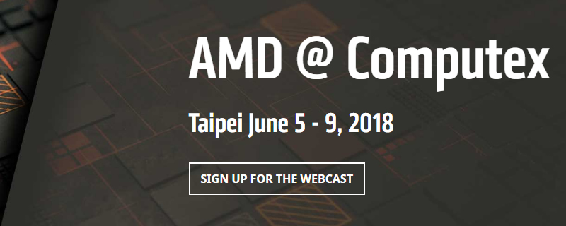 AMD plans to live stream their Computex Press Conference on June 5th