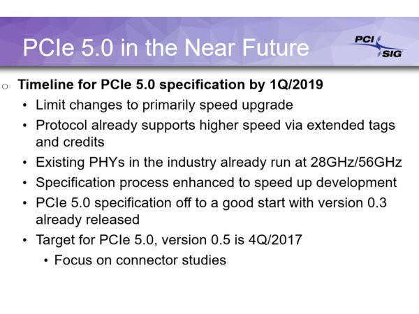 PCIe 4.0 will be finalised this year, PCIe 5.0 is planned for Q1 2019