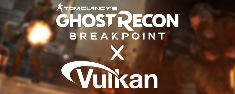 Ubisoft's bringing Vulkan support to Ghost Recon Breakpoint