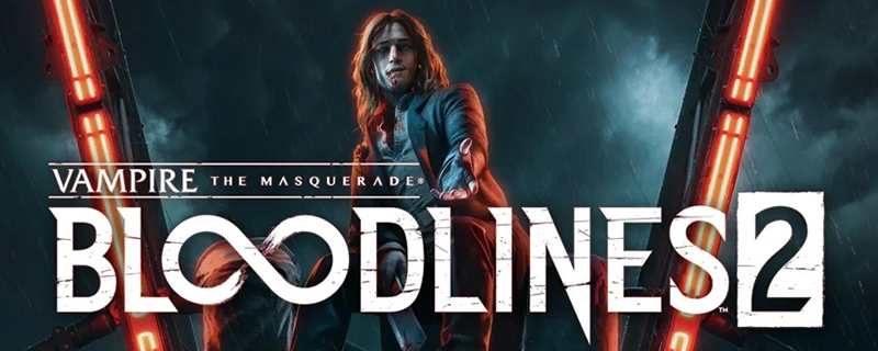 Vampire: The Masquerade - Bloodlines 2 Release Date Changed To