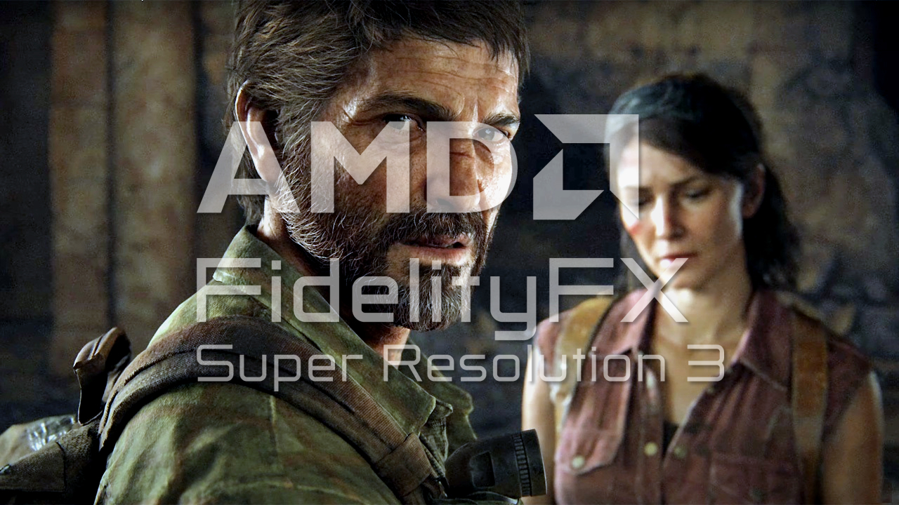 AMD’s FSR 3 tech is coming to The Last of Us Part 1