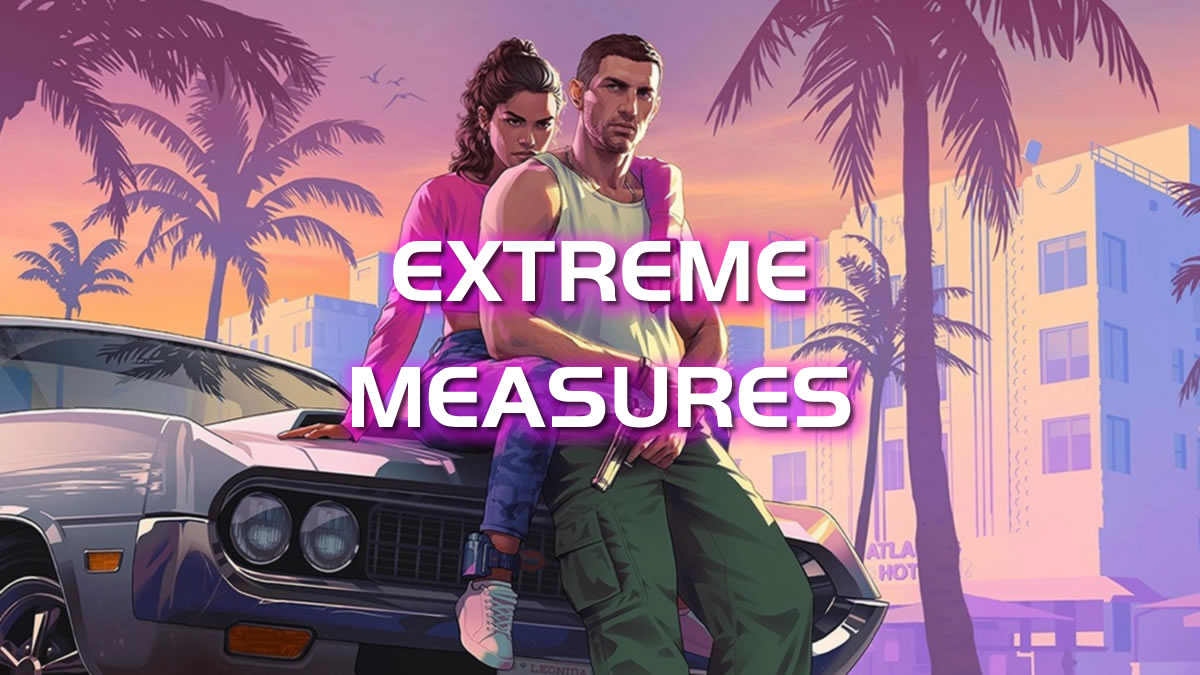 GTA-6-Extreme-Measures.jpg