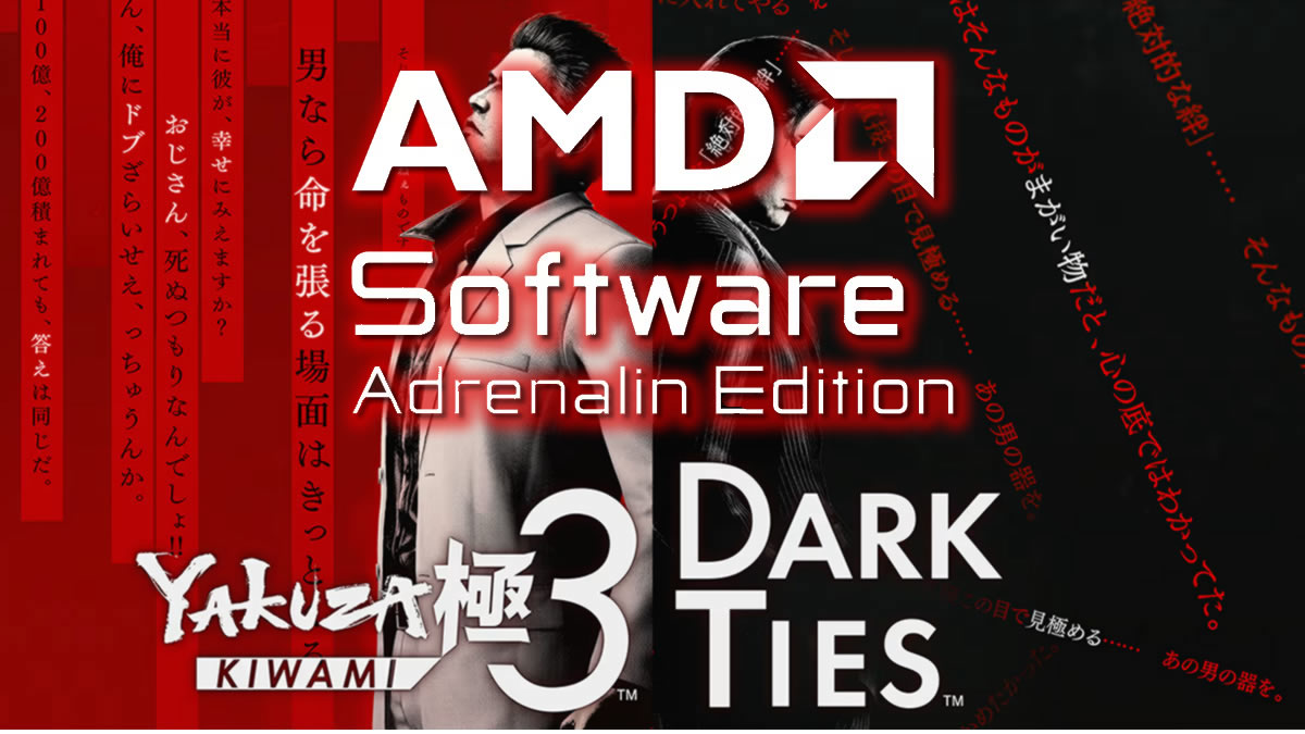 Yakuza-Kiwami-3-and-Dark-Ties-AMD-Driver.jpg