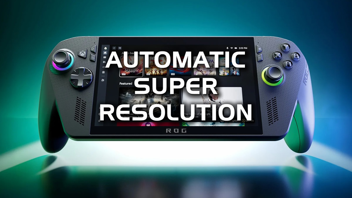 ASUS-ROG-Xbox-Ally-Automatic-Super-Resolution.jpg