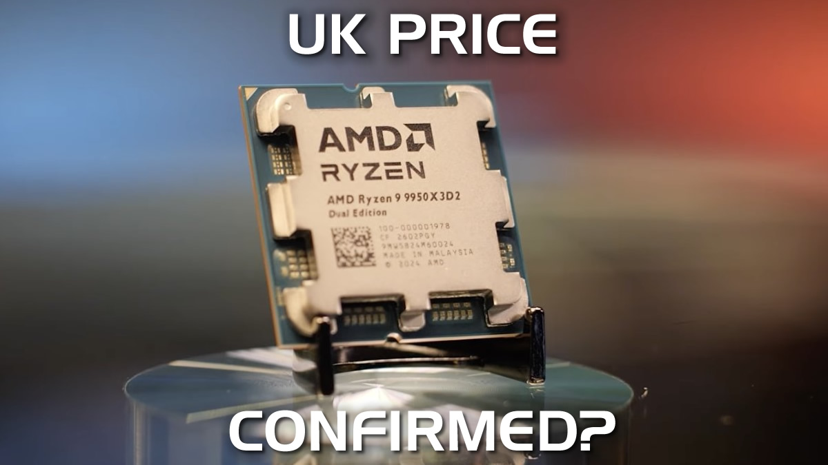 UK-PRICE-CONFIRMED-AMD-RYZEN-9950X3D2.jpg