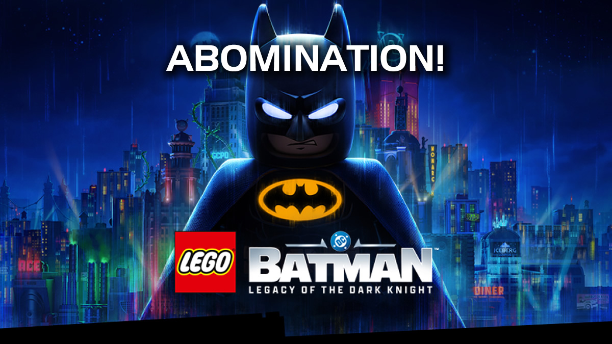 Lego-Batman-legacy-of-the-dark-knight-abomination.jpg