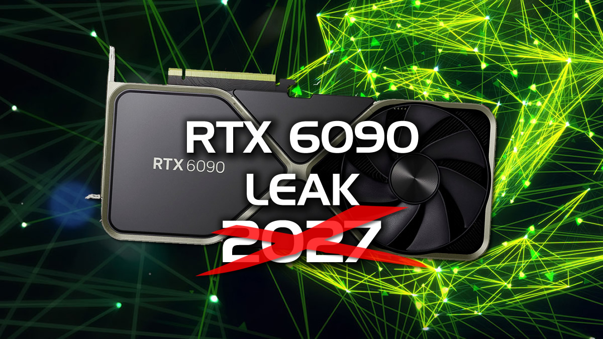 Leak: Nvidia RTX 60 series (GB20x) postponed to 2028